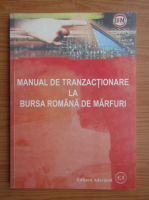 Manual de tranzactionare la bursa romana de marfuri