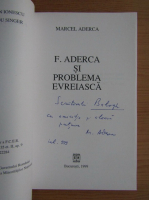 Marcel Aderca - F. Aderca si problema evreiasca (cu autograful si dedicatia autorului pentru Balogh Jozsef)