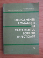 Anticariat: Medicamente romanesti in tratamentul bolilor infectioase