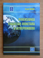 Paul Bran - Dimensiunea financiar-monetara a intreprinderii