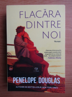 Penelope Douglas - Flacara dintre noi