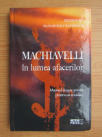 Anticariat: Peter Noll - Machiavelli in lumea afacerilor