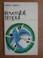 Pompiliu Ghinescu - Ireversibil, timpul