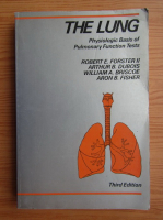 Robert E. Forster - The lung. Physiologic basis of pulmonary