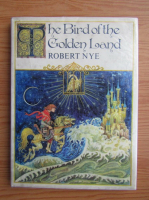 Robert Nye - The Bird of the Golden Land