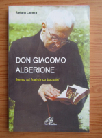 Stefano Lamera - Don Giacomo Alberione. Mereu tot inainte cu bucurie!