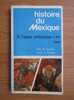 Stella M. Gonzalez - Histoire du Mexique. De l'epoque prehispanique a nos jours