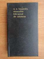 Anticariat: A. E. Baconsky - Remember. Fals jurnal de calatorie