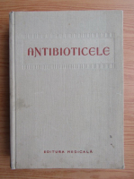 Antibioticele (editia a III-a)