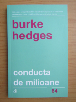 Burke Hedges - Conducta de milioane