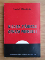 Daniel Dimitriu - Nichita Stanescu. Geneza poemului