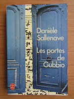 Daniele Sallenave - Les portes de Gubbio