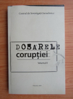 Dosarele coruptiei (volumul 2)