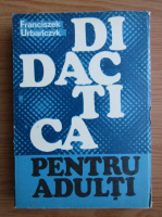 Franciszek Urbanczyk - Didactica pentru adulti