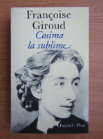 Francoise Giroud - Cosima la sublime