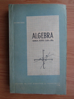 Gheorghe Dumitrescu - Algebra. Manual pentru clasa a VIII-a (1958)