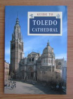Guide to Toledo Cathedral