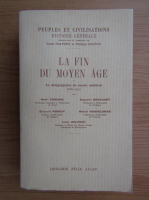 Henri Pirenne, Augustin Renaudet - La fin du moyen age (volumul 1, 1931)