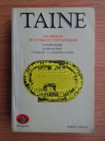 Hippolyte Taine - Les origines de la France contemporaine