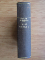 Honore de Balzac - Opere (volumul 5)