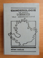 I. Chiricuta - Cancerologie (volumul 2)