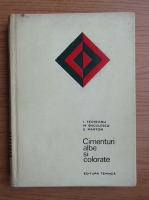 I. Teoreanu - Cimenturi albe si colorate