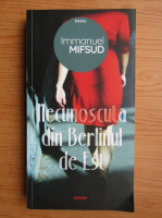 Immanuel Mifsud - Necunoscuta din Berlinul de Est