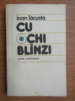 Ioan Lacusta - Cu ochi blanzi