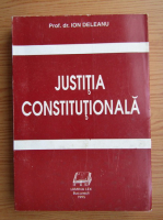 Ion Deleanu - Justita Constitutionala