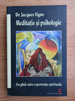Anticariat: Jacques Vignes - Meditatie si psihologie