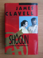 James Clavell - Shogun. Le roman des samourais