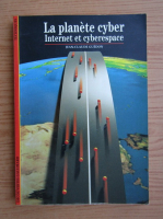 Jean-Claude Guedon - La planete cyber. Internet et cyberespace