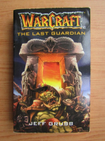 Jeff Grubb - Warcraft. The last guardian