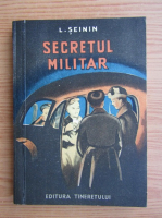 L. Seinin - Secretul militar