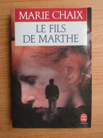 Marie Chaix - Le fils de Marthe