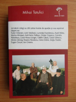 Anticariat: Mihai Tatulici - Singur intre doua veacuri (volumul 1)