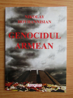 Nikolay Hovhannisian - Genocidul armean