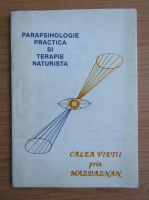 Parapsihologie practica si terapie naturista