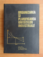 Paraschiv Vagu - Organizarea si planificarea unitatilor industriale
