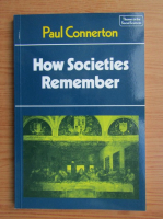 Paul Connerton - How societies remember 