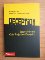 Anticariat: Paul Majkut, Alberto J. L. Carrillo Canan - Deception. Essays from the Outis Project on deception