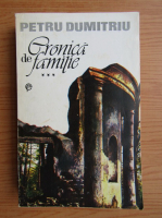 Petru Dumitriu - Cronica de familie (volumul 3)