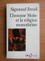 Sigmund Freud - L'homme Moise et la religion monotheiste
