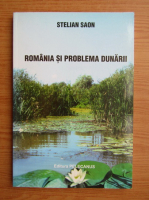 Stelian Saon - Romania si problema Dunarii