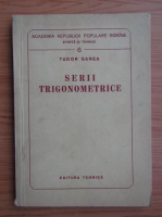 Tudor Ganea - Serii trigonometrice