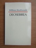 William MacDonald - Deosebirea