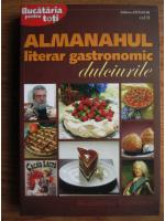 Almanahul literar gastronomic. Dulciurile