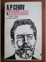 Anton Pavlovici Cehov - Opere (volumul 4)