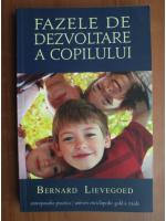 Bernard Lievegoed - Fazele de dezvoltare a copilului