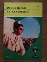 Anticariat: Denise Robins - Extaz venetian